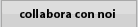 Collabora con noi